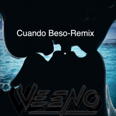 Cuando Beso (Remix) | Boomplay Music