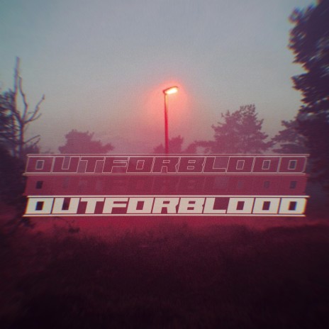 Out For Blood | Boomplay Music