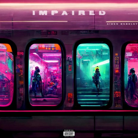 IMPAIRED | Boomplay Music