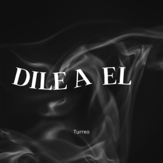 Dile A El (Fran Dj) [Turreo Edit]