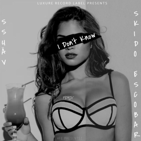 I Don't Know ft. Skido Escobar | Boomplay Music