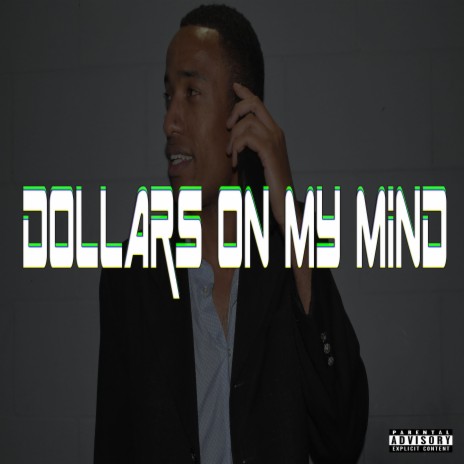 Dollars On My Mind ft. Problem Child Da Menace