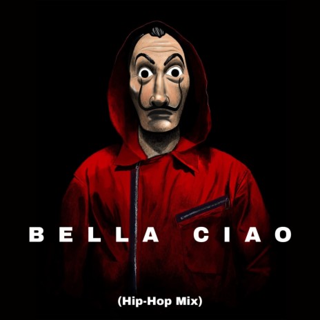 Bella Ciao (Hip-Hop Mix) | Boomplay Music
