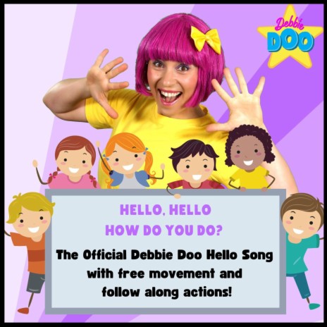 Hello, Hello How Do You Do? Debbie Doo Hello Song | Boomplay Music