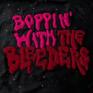 Boppin' With The Bleeders