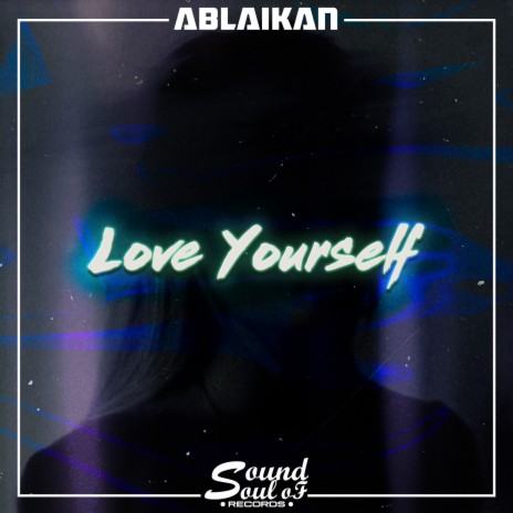 Love Yourself | Boomplay Music