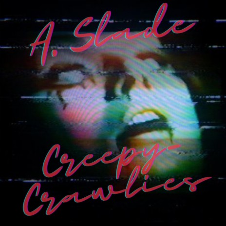 Creepy-Crawlies | Boomplay Music