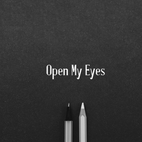 Open My Eyes