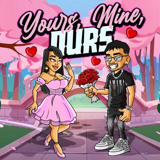 Yours, Mine, Ours lyrics | Boomplay Music