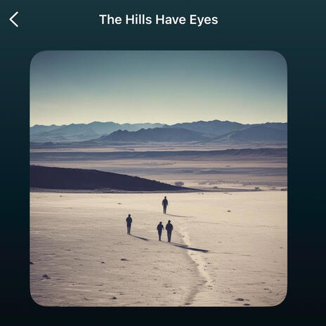 The Hills Have Eyes | Boomplay Music