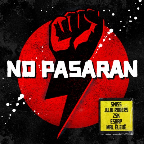 NO PASARAN ft. Swiss & Die Andern, ZSK, EsRAP & JuJu Rogers | Boomplay Music