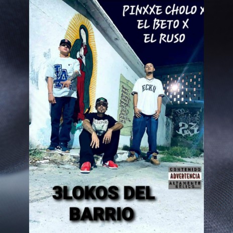 3 Lokos Del Barrio | Boomplay Music