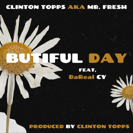 butiful day ft. DaReal CY | Boomplay Music