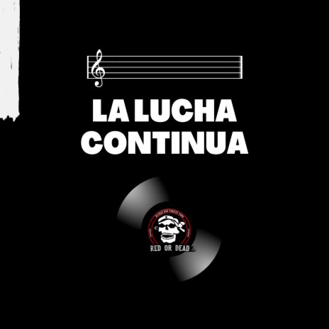 LA LUCHA CONTINUA | Boomplay Music