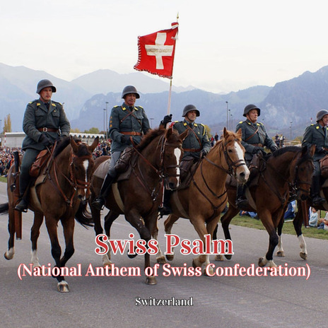 Swiss Psalm (National Anthem of Swiss Confederation) | Boomplay Music