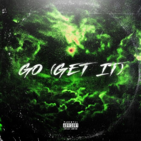Go (Get It) | Boomplay Music