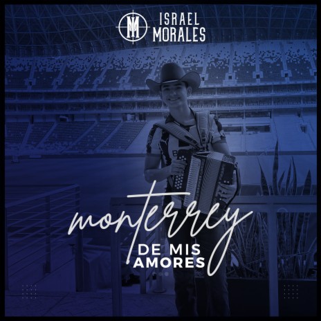 Monterrey de Mis Amores | Boomplay Music