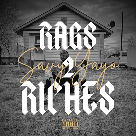 Rags 2 Riches | Boomplay Music