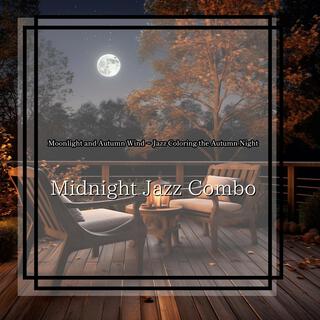 Moonlight and Autumn Wind ~ Jazz Coloring the Autumn Night