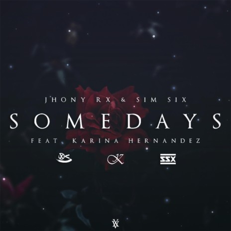 Somedays ft. Sim Six & Karina Hernandez | Boomplay Music