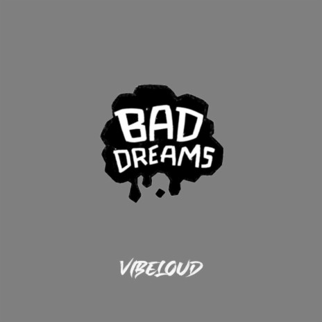 BAD DREAMS | Boomplay Music