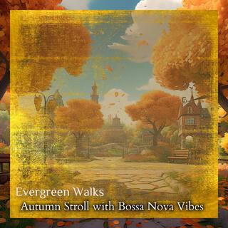 Autumn Stroll with Bossa Nova Vibes