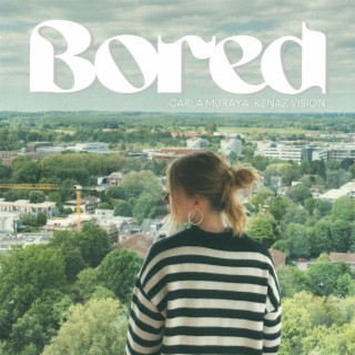 Bored ft. Carla Muraya lyrics | Boomplay Music