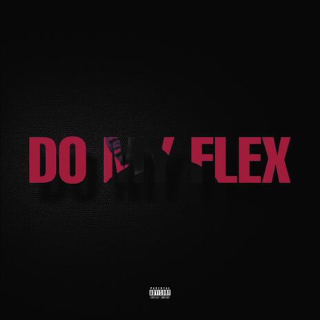 Do my flex | Boomplay Music