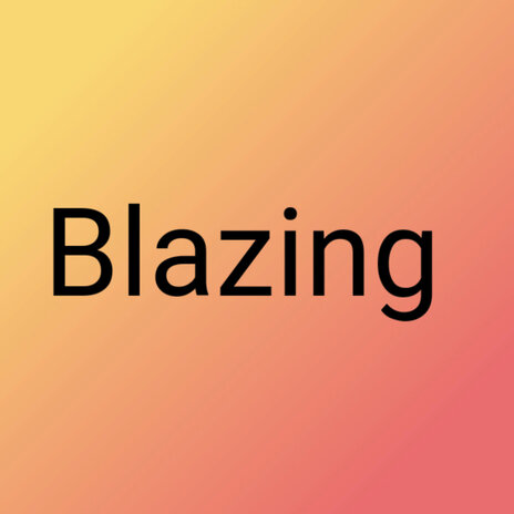 Blazing | Boomplay Music