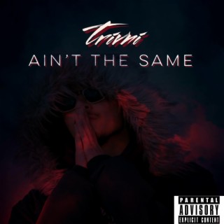 Ain't The Same lyrics | Boomplay Music