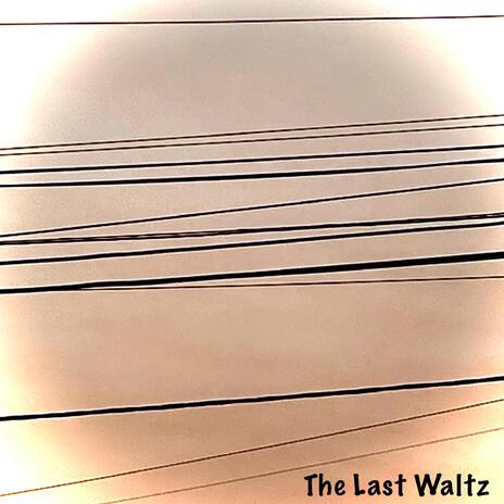 The Last Waltz | Boomplay Music