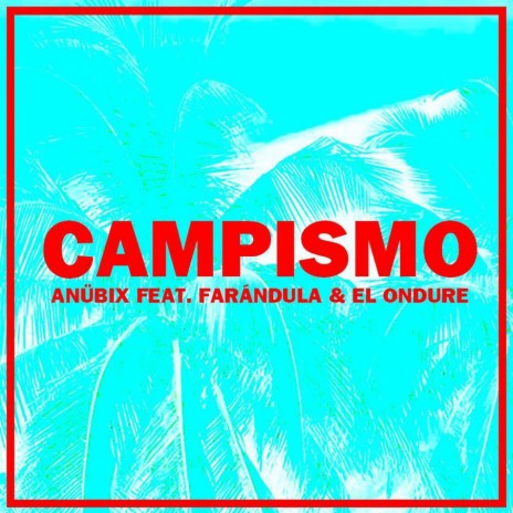 Campismo ft. Farándula & El Ondure | Boomplay Music