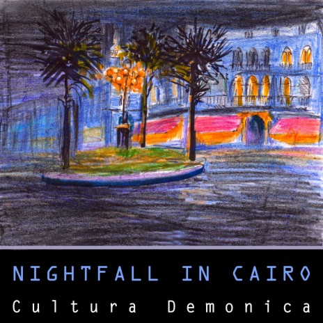 Nightfall in Cairo | Boomplay Music