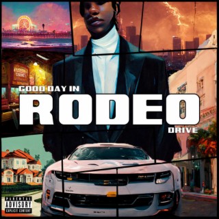 Good Day In Rodeo Drive (Deluxe)