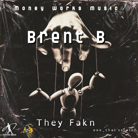 They Fakn | Boomplay Music