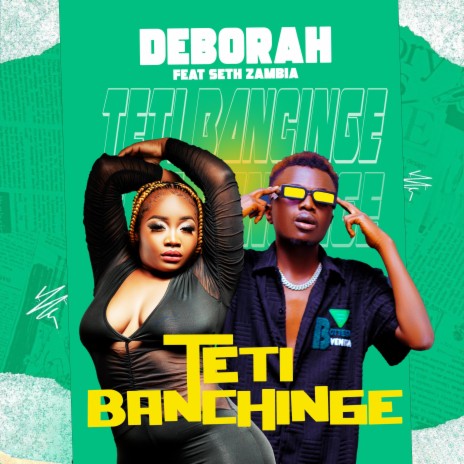 Teti Banchinge ft. Seth Zambia | Boomplay Music