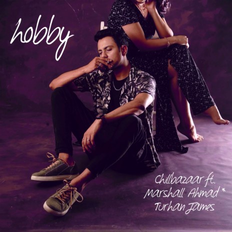Hobby ft. Chillbazaar & Turhan James | Boomplay Music