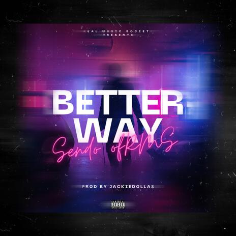 Better Way | Boomplay Music