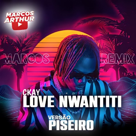 Love Nwantiti (Piseiro)