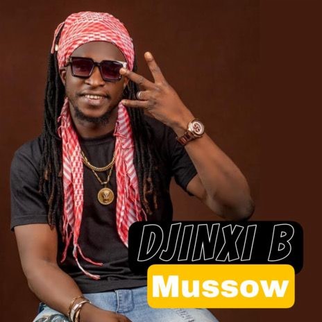 DJINXI B - MUSSOW | Boomplay Music