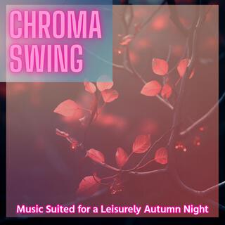 Music Suited for a Leisurely Autumn Night