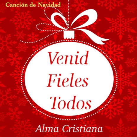 Venid Fieles Todos (Canción de Navidad)