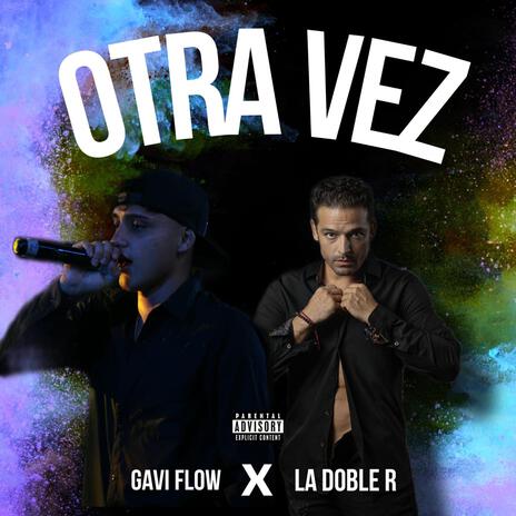 Otra vez ft. Gavi Flow | Boomplay Music