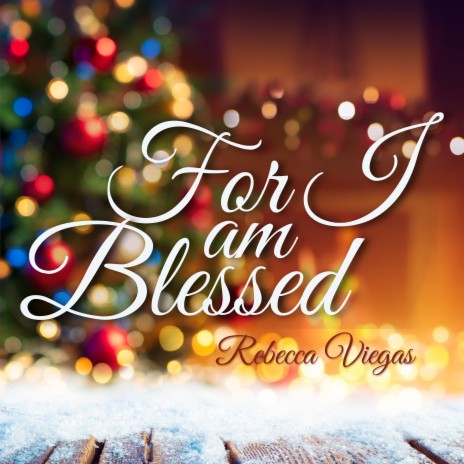 For I Am Blessed | Boomplay Music