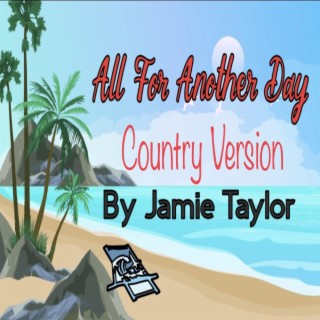 All For Another Day (Country)