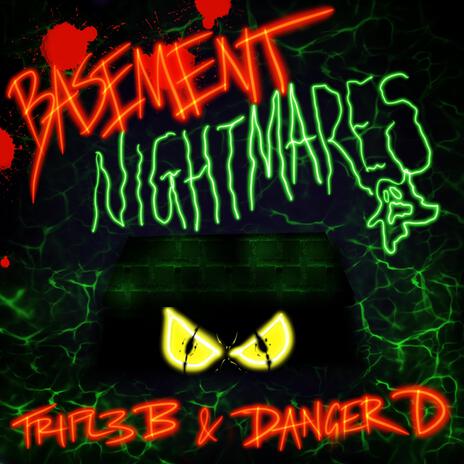 Basement Nightmares ft. DANGER D | Boomplay Music