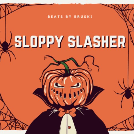 Sloppy Slasher | Boomplay Music
