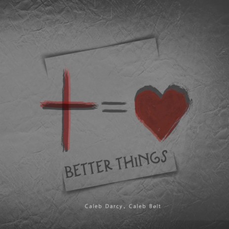 Better Things ft. Caleb Bølt
