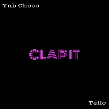 Clap it ft. Tello | Boomplay Music