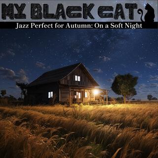 Jazz Perfect for Autumn: On a Soft Night